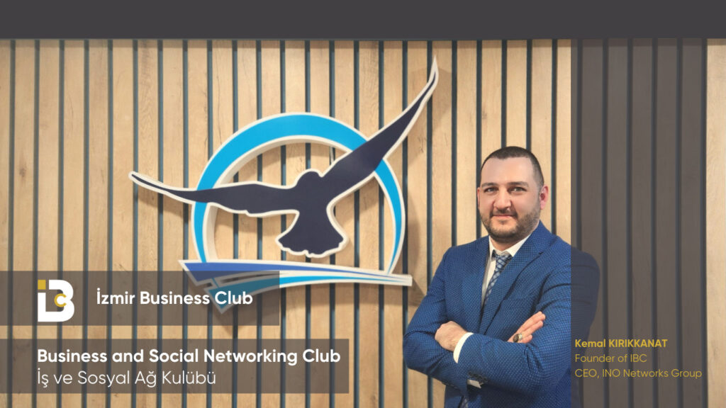 İzmir Business Club Özel Davet Göndermeye Başladı!